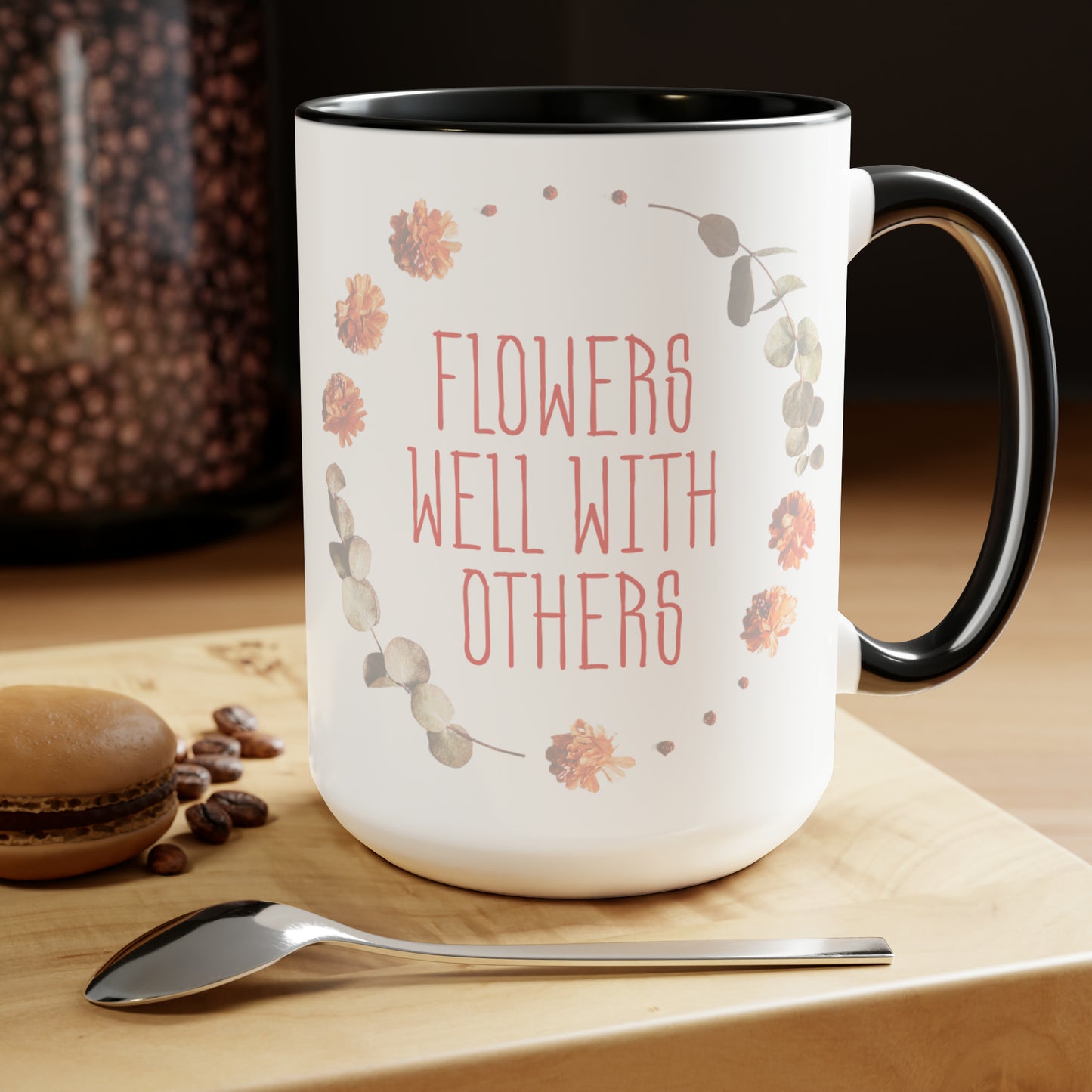 flowers well with others - 15oz graphic mug