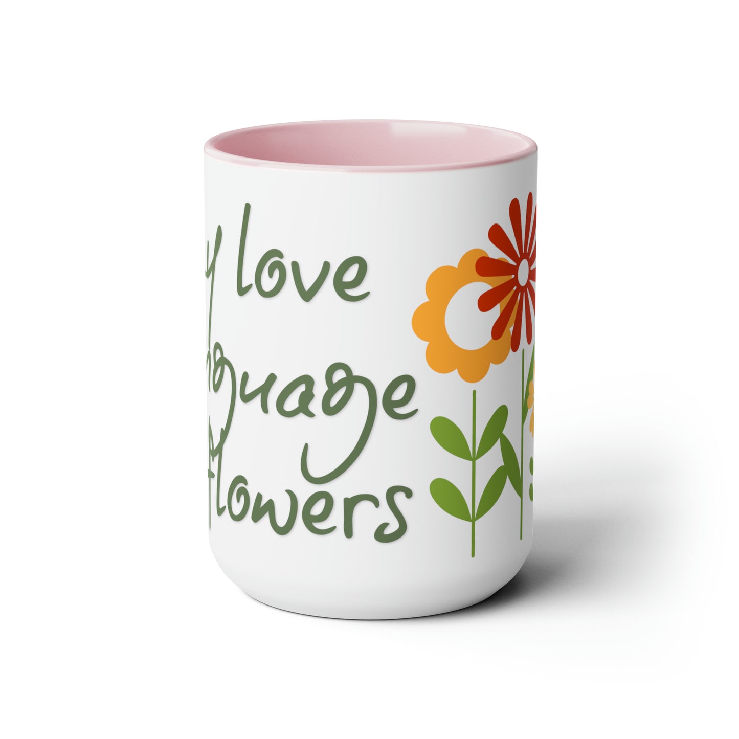 my love language is flowers - 15oz graphic mug