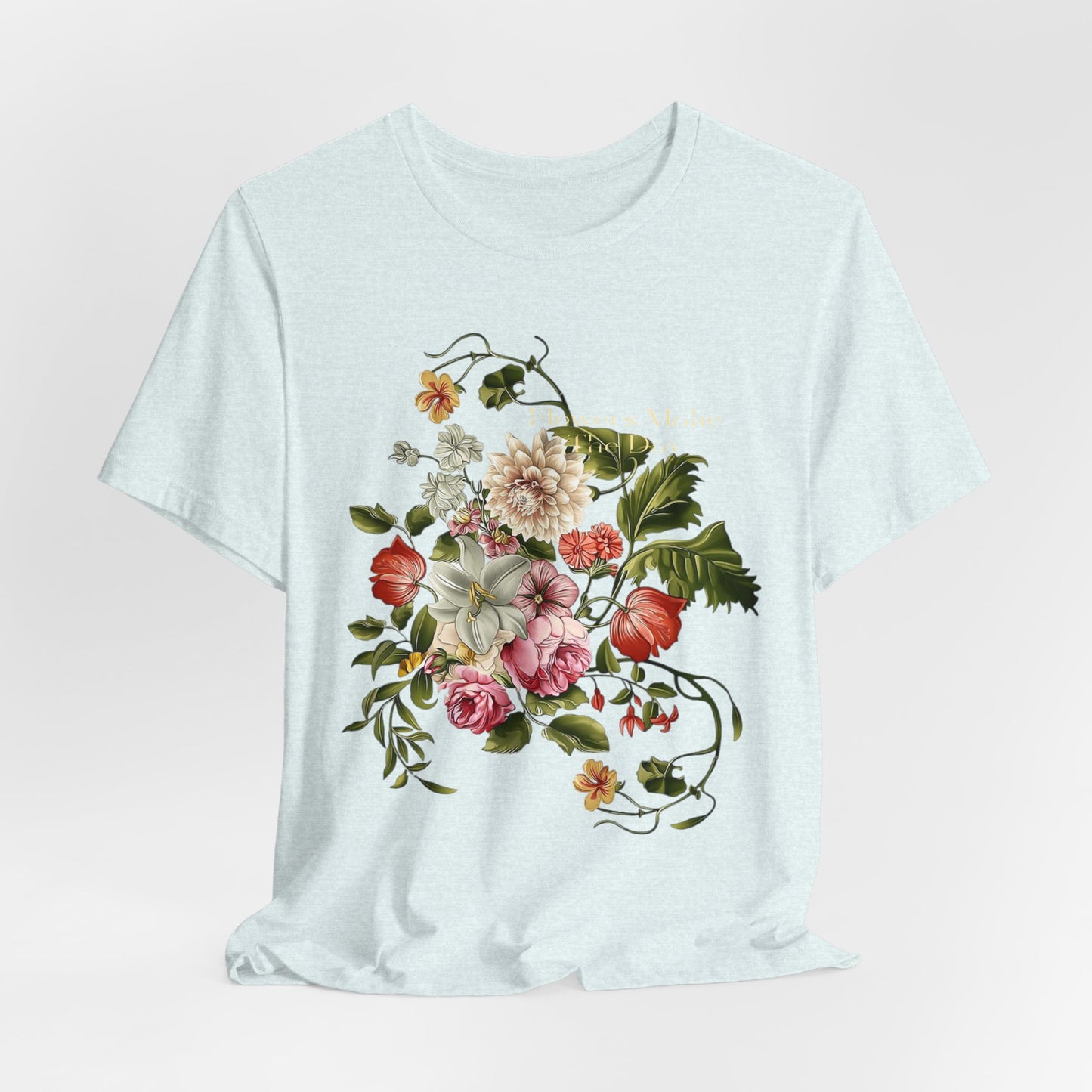 flowers make the day graphic tee