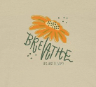 breathe.. it's just flowers